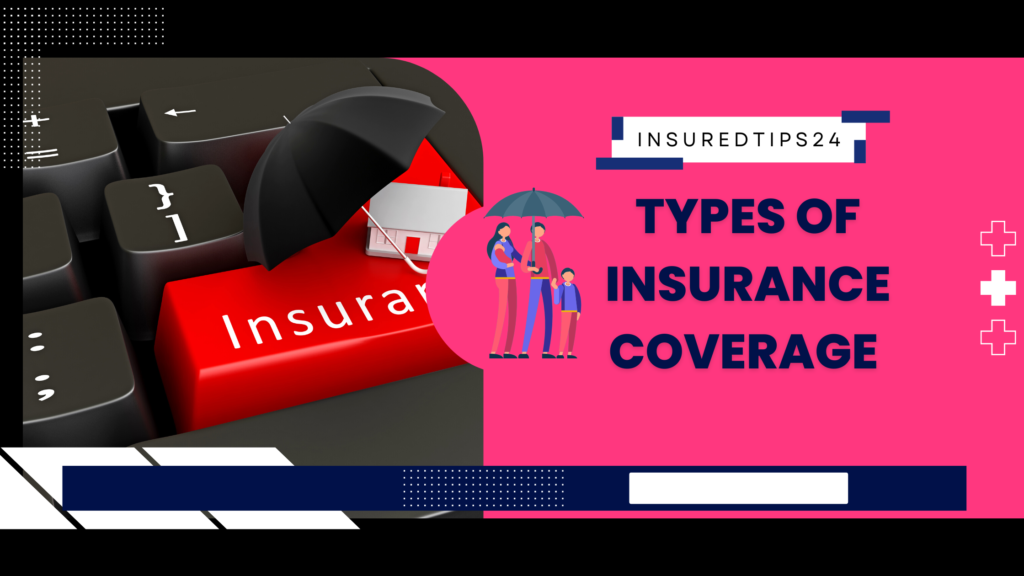 Types of insurance coverage