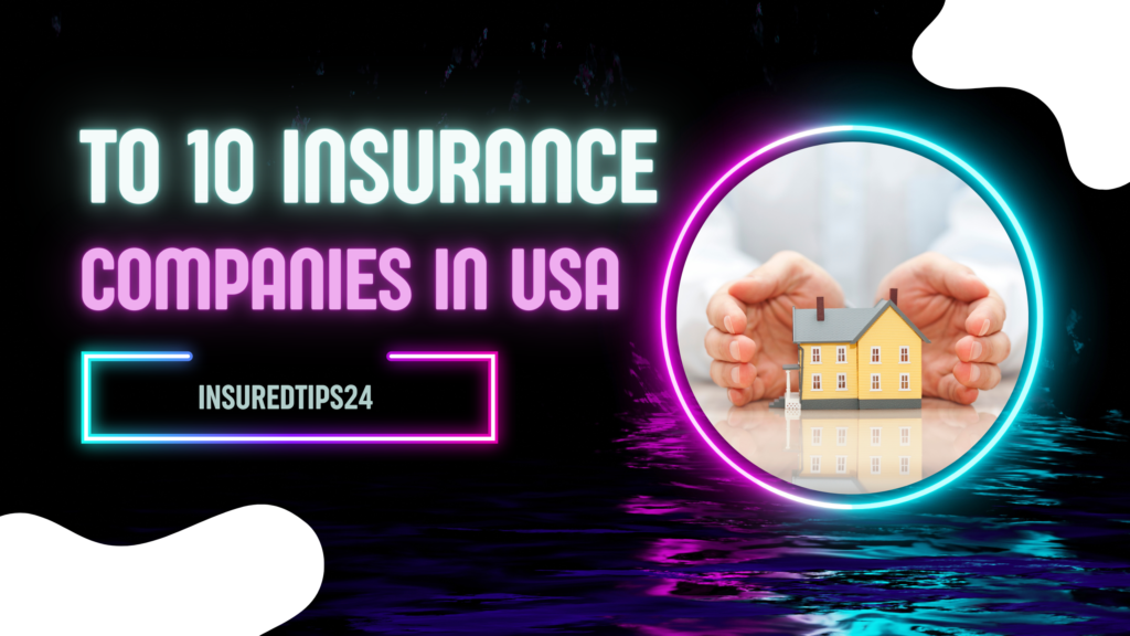 TOP 10 Insurance companies in USA