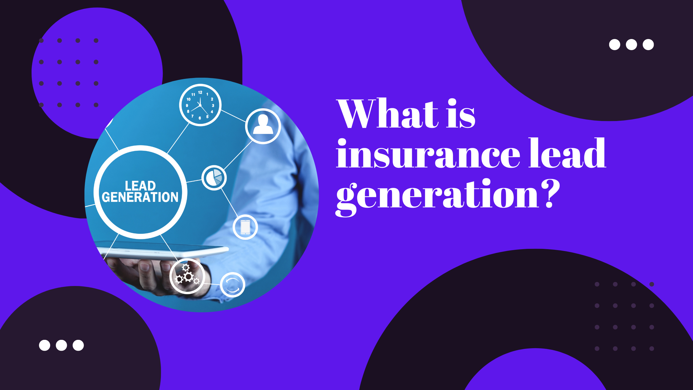 What is insurance lead generation